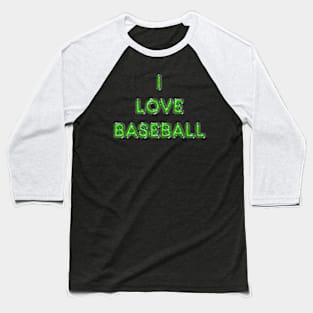 I Love Baseball - Green Baseball T-Shirt